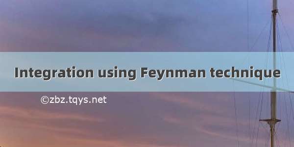 Integration using Feynman technique